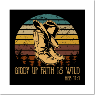 Giddy Up Faith Is Wild Cowboy Boots Posters and Art